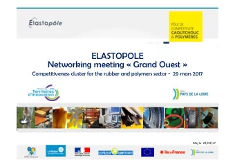 ELASTOPOLE  Networking meeting  Grand Ouest   Competitiveness cluster for the rubber and
