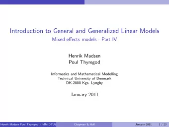 Introduction to General and Generalized Linear Models  Mixed effects models - Part IV  Henrik