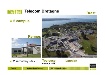 Telecom Bretagne  Brest  2 campus  Rennes  A mettre : photos des sites  Toulouse  Lannion  2