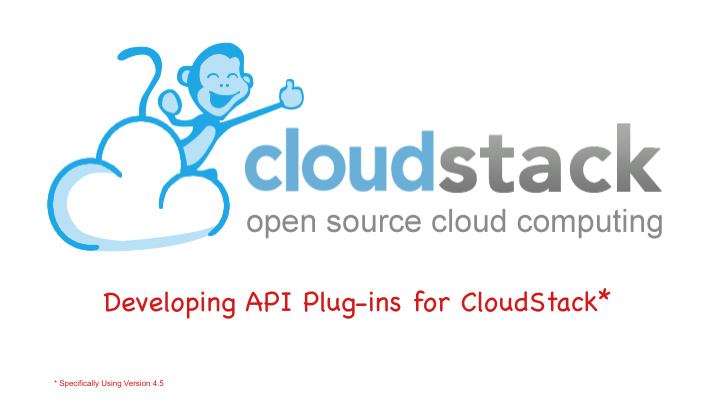 developing api plug ins for cloudstack