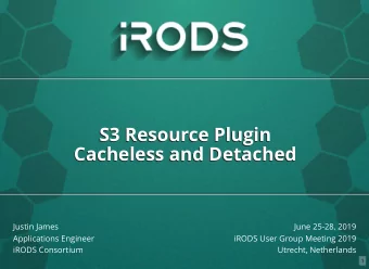 S3 Resource Plugin  S3 Resource Plugin  Cacheless and Detached  Cacheless and Detached  Justin