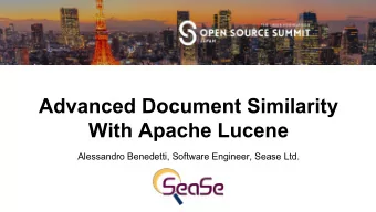 Advanced Document Similarity  With Apache Lucene  Alessandro Benedetti, Software Engineer, Sease