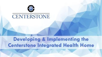 Centerstone Integrated Health Home  Centerstone  National, private, not-for-profit  501(c)(3)