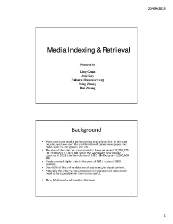 Media Indexing &amp; Retrieval  Media Indexing &amp; Retrieval  Prepared by  Ling Guan  Jose Lay