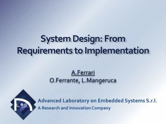System Design: From  Requirements to Implementation  A.Ferrari  O.Ferrante, L.Mangeruca  Advanced
