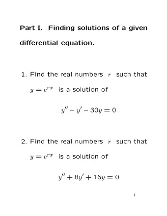 Part I.  Finding solutions of a given  differential equation. 1. Find the real numbers r  such that