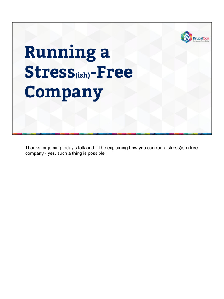 running a stress ish free company