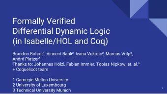 Formally Verified  Differential Dynamic Logic  (in Isabelle/HOL and Coq) Brandon Bohrer  ,
