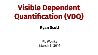 Visib  isible Dep  e Depen  ende  dent  nt  Quan  uantifjcati  tifjcation  on (V  (VDQ)  Q)  Ryan