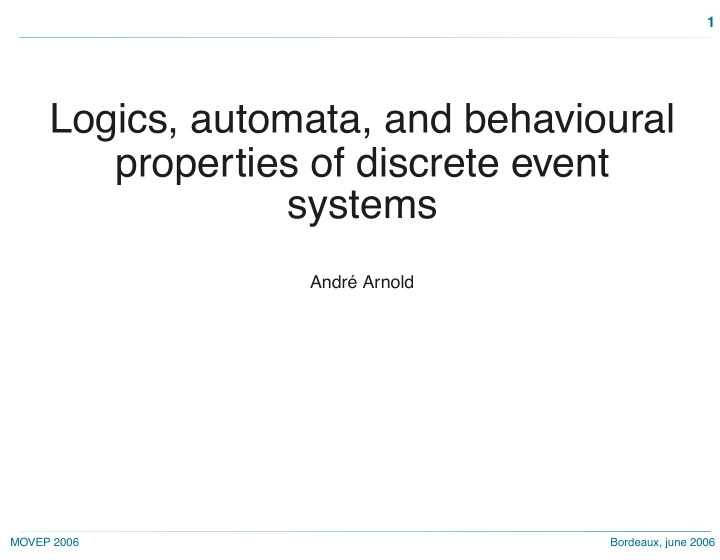 logics automata and behavioural properties of discrete