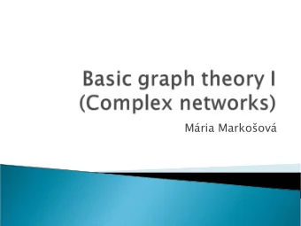 Mria Markoov  Graph  definition  Degree, in, out degree, oriented graph.