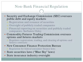 Non-Bank Financial Regulation  Security and Exchange Commission (SEC) oversees  public debt and