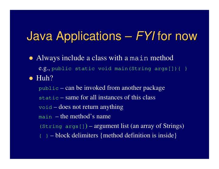 java applications fyi fyi for now for now java