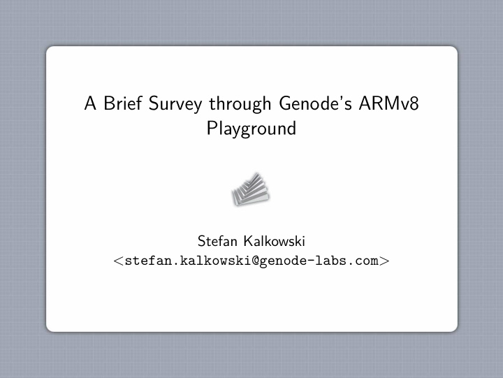 a brief survey through genode s armv8 playground
