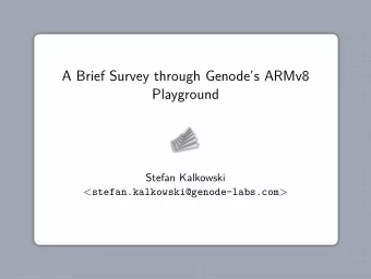 A Brief Survey through Genodes ARMv8  Playground  Stefan Kalkowski &lt;