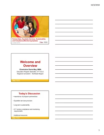 Welcome and  Overview  Charmaine Davis-Bey, MBA Education Program Specialist, 21 st CCLC  Regional