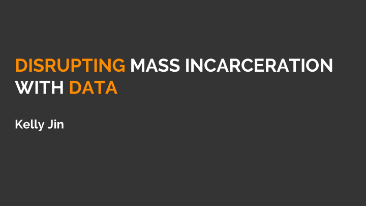 disrupting mass incarceration with data