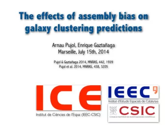 The effects of assembly bias on  galaxy clustering predictions  Arnau Pujol, Enrique Gaztaaga