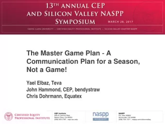 The Master Game Plan  A  Communication Plan for a Season,  Not a Game!  Yael Elbaz, Teva  John