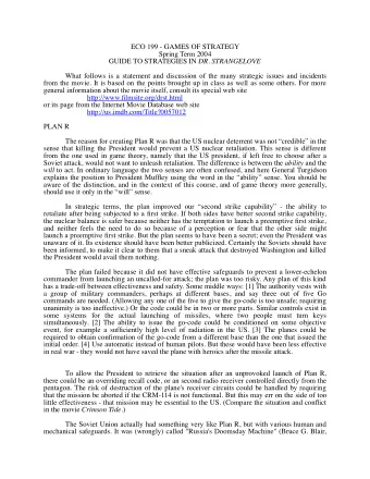 ECO 199 - GAMES OF STRATEGY  Spring Term 2004 GUIDE TO STRATEGIES IN DR. STRANGELOVE  What follows