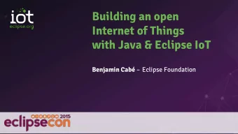 Building an open  Internet of Things  with Java &amp; Eclipse IoT Benjamin Cab  Eclipse