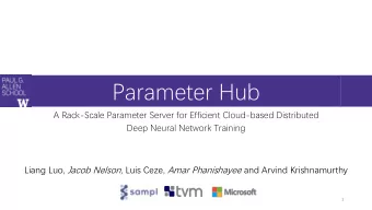Parameter Hub  A Rack-Scale Parameter Server for Efficient Cloud-based Distributed  Deep Neural