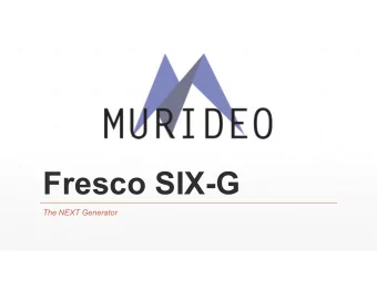 Fresco SIX-G  The NEXT Generator  Who Is Murideo?  Murideo was created out of the need to bring