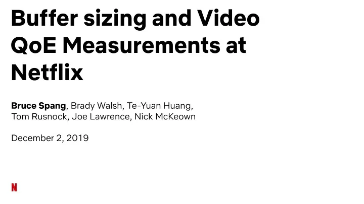 buffer sizing and video qoe measurements at netflix