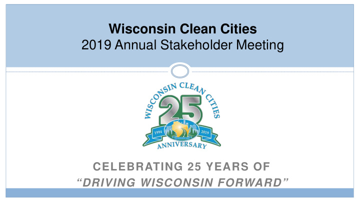 wisconsin clean cities 2019 annual stakeholder meeting
