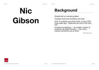 Nic  Background  Simple text is a solved problem  Gibson Complex texts and workflows are hard .
