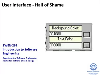 User Interface - Hall of Shame  SWEN-261  Introduction to Software  Engineering  Department of