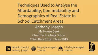 Techniques Used to Analyse the  Affordability, Commutability and  Demographics of Real Estate in