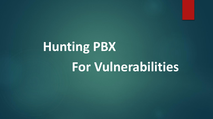 hunting pbx for vulnerabilities sachin wagh
