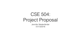 CSE 504:  Project Proposal  Jennifer Niederlnder  01/13/2016  Improving Security Testing