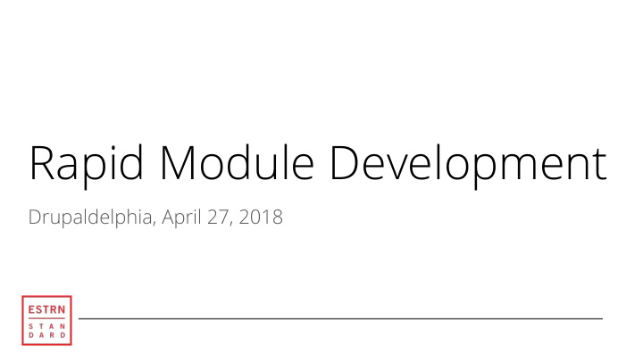 rapid module development