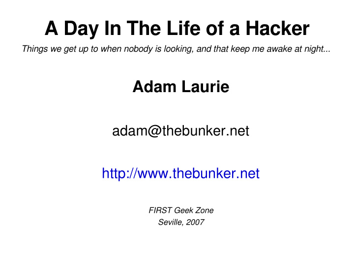 a day in the life of a hacker