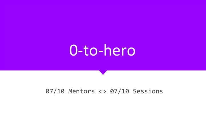 0 to hero