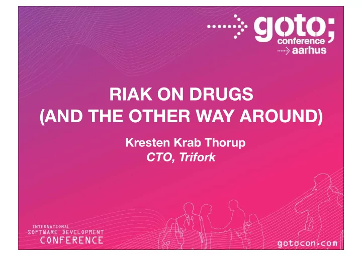 riak on drugs and the other way around