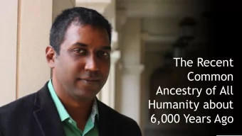 The Recent  Common  Ancestry of All  Humanity about  6,000 Years Ago   Evolution only presses on