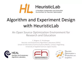 with HeuristicLab  An Open Source Optimization Environment for  Research and Education  S. Wagner,