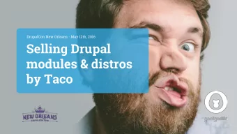 Selling Drupal  modules &amp; distros  by Taco  Welcome!  Introduction: Taco  Not here to destroy