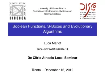 Boolean Functions, S-Boxes and Evolutionary  Algorithms  Luca Mariot  luca.mariot@unimib.it  De