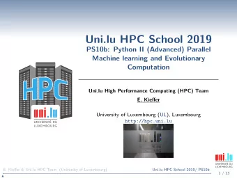 Uni.lu HPC School 2019  PS10b: Python II (Advanced) Parallel  Machine learning and Evolutionary