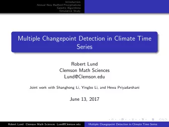 Multiple Changepoint Detection in Climate Time  Series  Robert Lund  Clemson Math Sciences