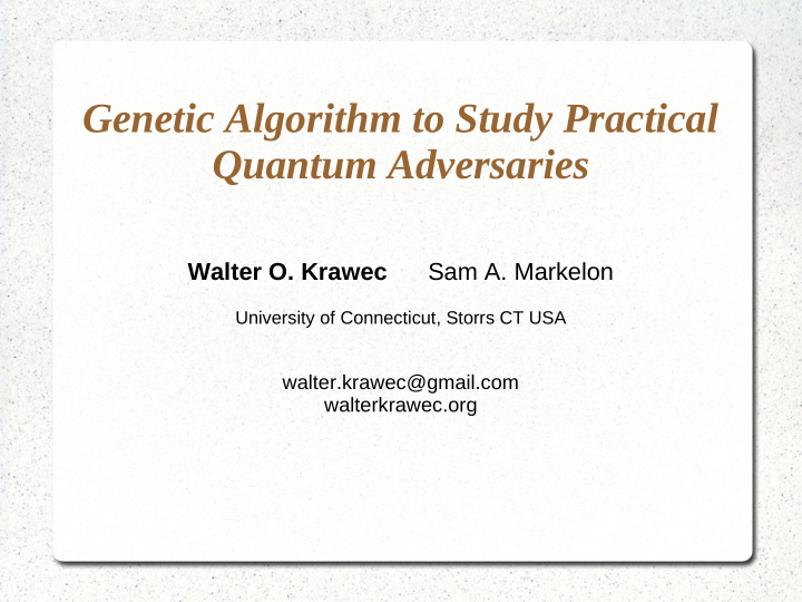 genetic algorithm to study practical quantum adversaries