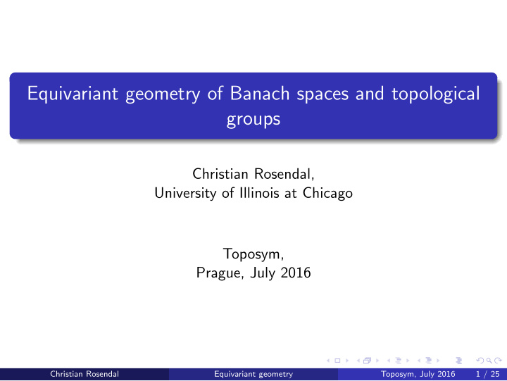 equivariant geometry of banach spaces and topological