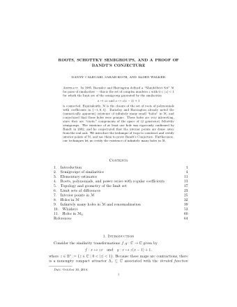 ROOTS, SCHOTTKY SEMIGROUPS, AND A PROOF OF  BANDTS CONJECTURE  DANNY CALEGARI, SARAH KOCH, AND