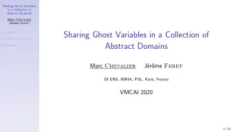 Sharing Ghost Variables in a Collection of  In a Reduced Product  Abstract Domains  Discussion Marc