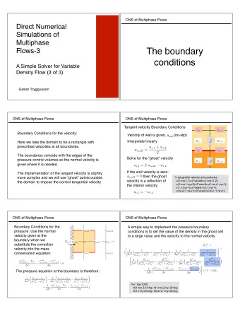 The boundary Flows-3   conditions  A Simple Solver for Variable  Density Flow (3 of 3)  Gretar
