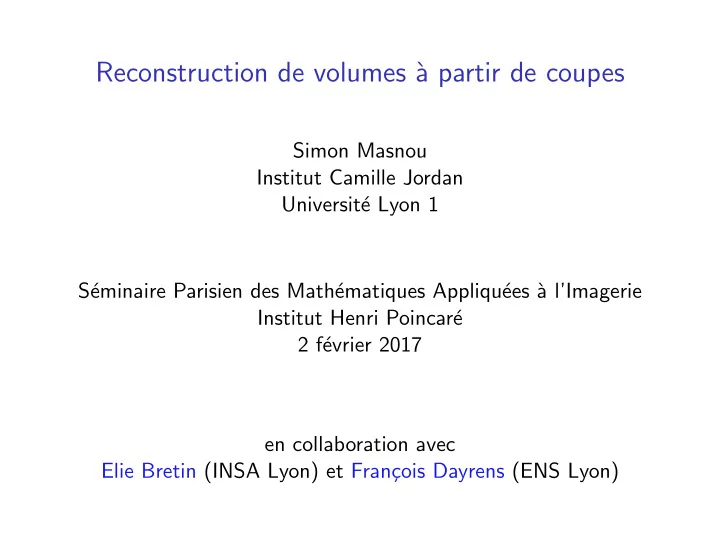 reconstruction de volumes a partir de coupes